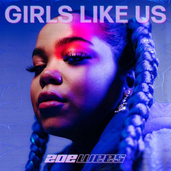 Zoe Wees - Girls Like Us.flac