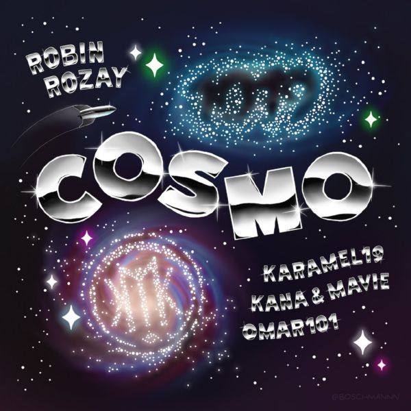 Robin Rozay, Omar101, Karamel, Kana & Mavie - Cosmo.flac