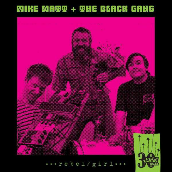 Mike Watt, The Black Gang - Rebel Girl.flac