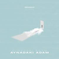 Dramah - Aynadaki Adam.flac
