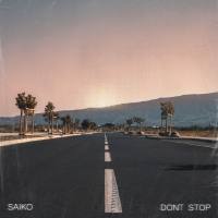 Saiko - Don't Stop.flac