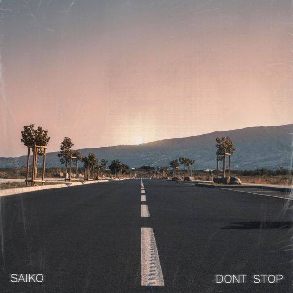 Saiko - Don't Stop.flac