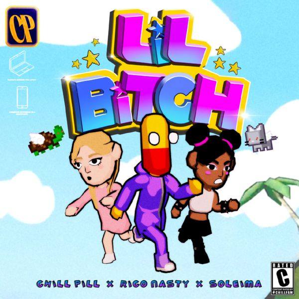 Chillpill, Rico Nasty, Soleima - LiLBiTcH (feat. Rico Nasty & Soleima).flac