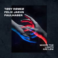Toby Romeo, Felix Jaehn, Faulhaber - Where The Lights Are Low.flac