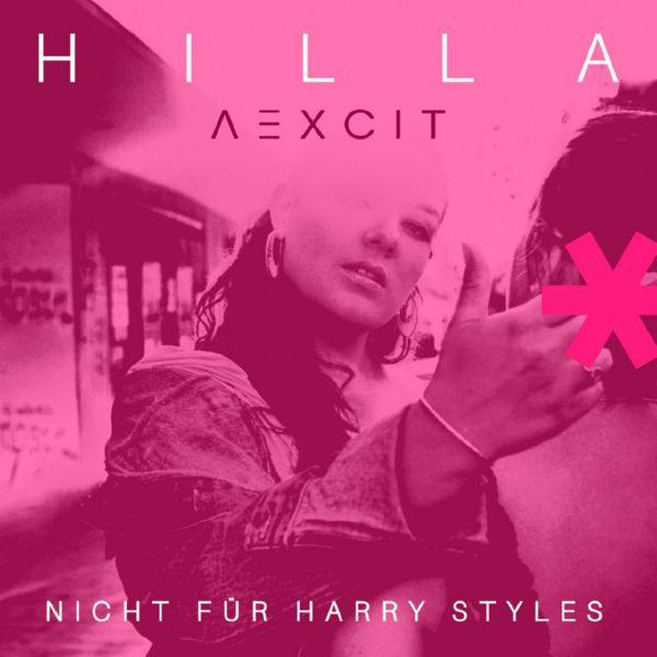 Hilla, Aexcit - Nicht für Harry Styles.flac