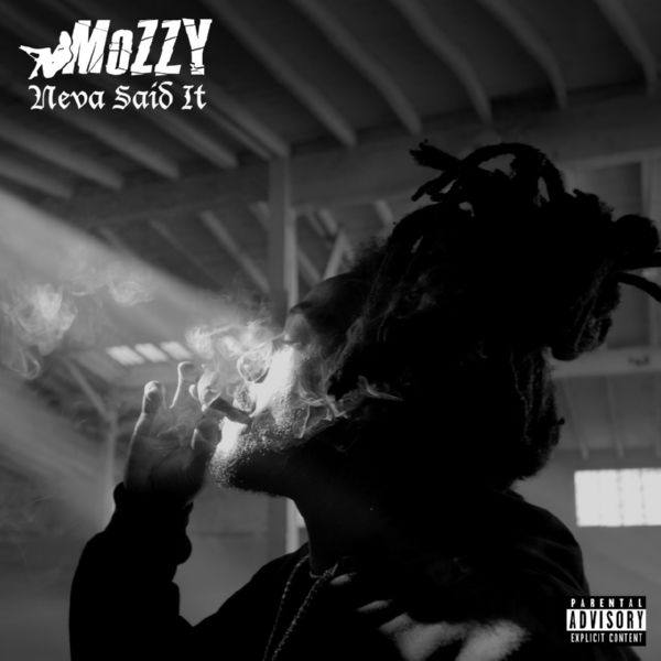 Mozzy - Neva Said It.flac