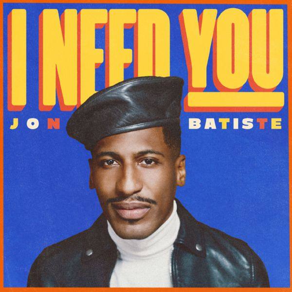 Jon Batiste - I NEED YOU.flac