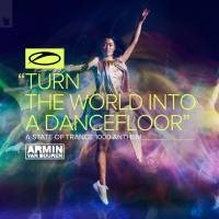 Armin van Buuren - Turn The World Into A Dancefloor (ASOT 1000 Anthem).flac