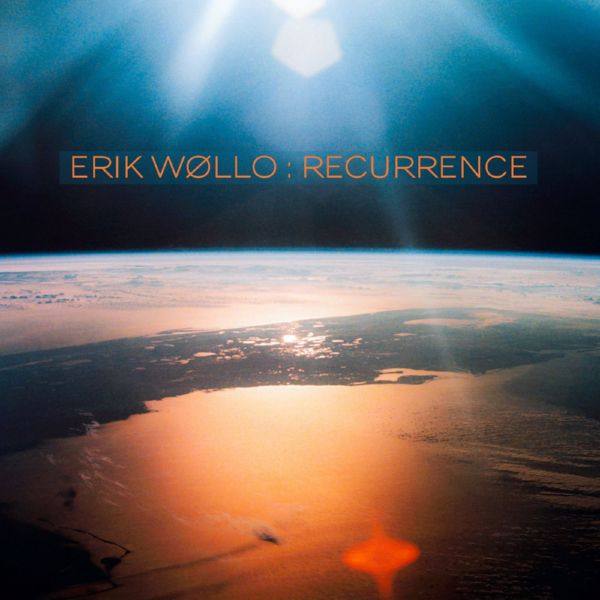 Erik Wollo - Recurrence (Album) 2021 FLAC