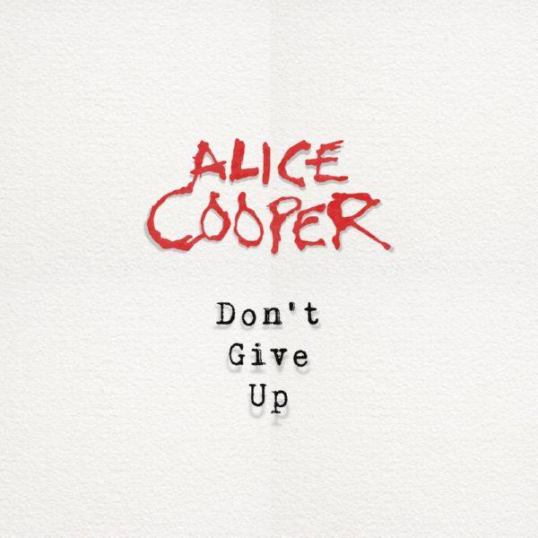 Alice Cooper - Don't Give Up.flac