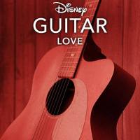 Disney Peaceful Guitar - Disney Guitar Love (2020)