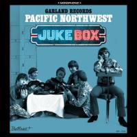 Various Artists - Garland Records_ Pacific Northwest Juke Box (2020)