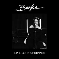 Banks - Live And Stripped (2020) [Hi-Res stereo]