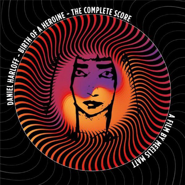 Daniel Harloff - Birth of a Heroine (2020) [Hi-Res stereo]