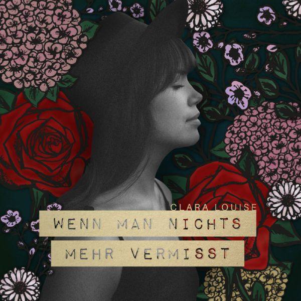 Clara Louise - Wenn man nichts mehr vermisst (2019) FLAC