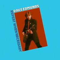 Dave Edmunds - Repeat When Necessary (2020)