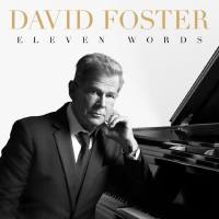 David Foster - Eleven Words (2020) [Hi-Res stereo]