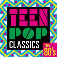 Various Artists - Teen Pop Classics The 80's (2020)