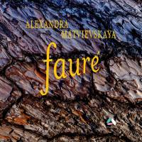 Alexandra Matvievskaya - Fauré Ballade, Thème et variations & 4 Nocturnes (2020) [Hi-Res stereo]