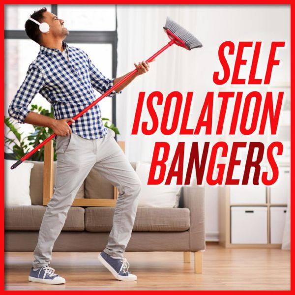 Various Artists - Self Isolation Bangers [2020]