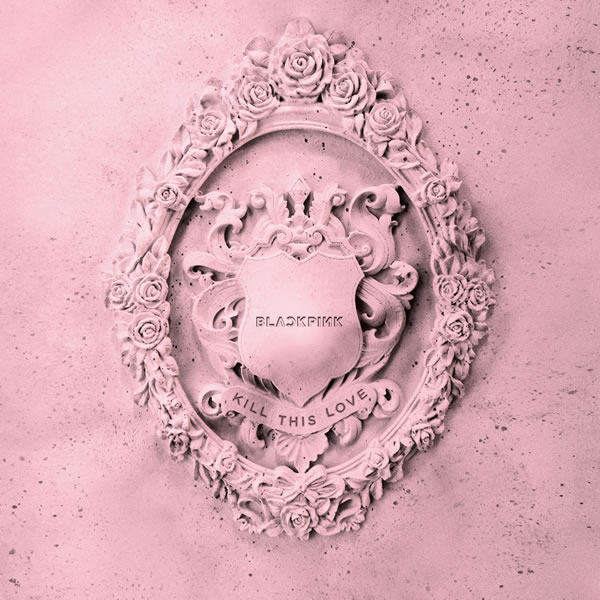 BLACKPINK - Kill This Love (2019) [FLAC]