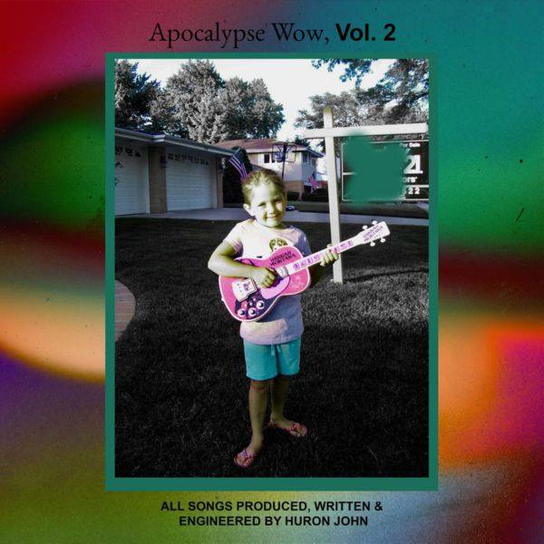 Huron John - Apocalypse Wow, Vol. 2 (2020)