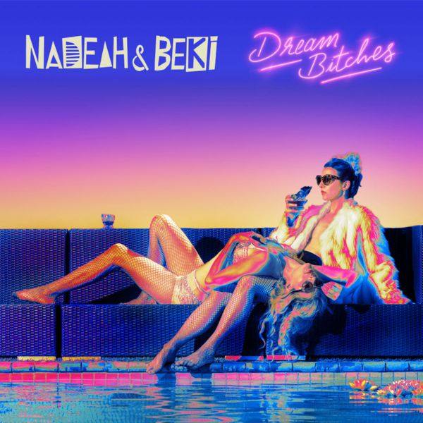 Nadeah & Beki - DreamBitches (2020) FLAC