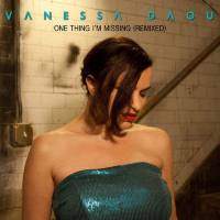 Vanessa Daou - 2015 One Thing I'm Missing (Remixed)