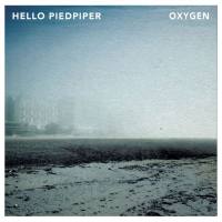 Hello Piedpiper - Oxygen (2020)