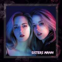 Sisters Mann - Sisters Mann (2018)