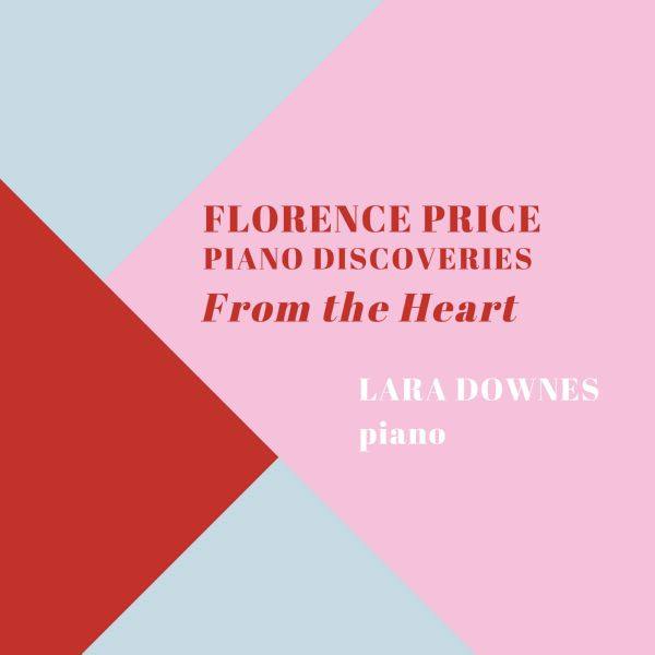 Lara Downes - Florence Price- Piano Discoveries from the Heart (2020) [Hi-Res stereo]
