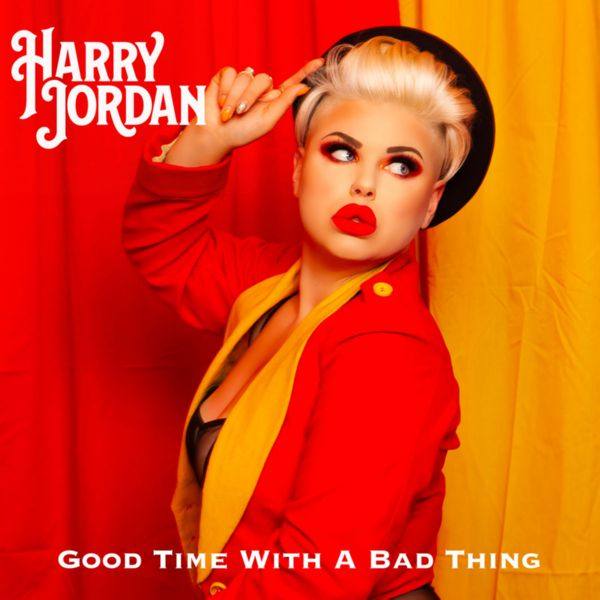 Harry Jordan - Good Time with a Bad Thing (2020) FLAC