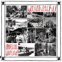 Waxahatchee - American Weekend (2013)