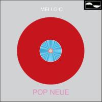 Mello C - Pop Neue (2020)