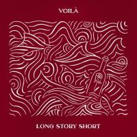 Voila - Long Story Short (2020)
