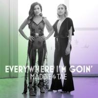 Maddie & Tae - Everywhere I'm Goin' (2019) Hi-Res