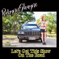 Robynn Shayne - Let's Get This Show on the Road (2020) FLAC