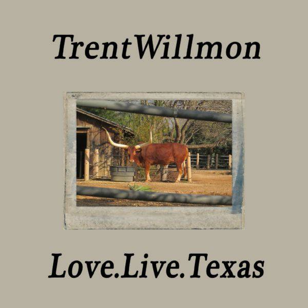 Trent Willmon - Love.Live.Texas (2020) FLAC