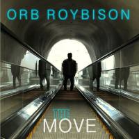 Orb Roybison - The Move (2020) [Hi-Res stereo]