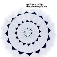 Matthew Shipp - The Piano Equation (2020)