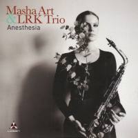 Masha Art & LRK Trio - Anesthesia (2019) FLAC
