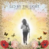 Laurie Anne Armour - Led by the Light (2020) FLAC