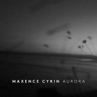 Maxence Cyrin - Aurora (2020) FLAC