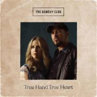 The Remedy Club - True Hand True Heart (2020) FLAC