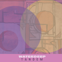 Waterdeep - Tandem (2020)