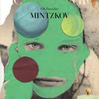 Mintzkov - Oh Paradise (2020) FLAC