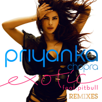 Priyanka Chopra - Exotic (Remixes) (2013)