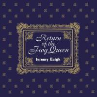 Jeremy Enigk - Return of the Frog Queen (Expanded Edition) (2018)