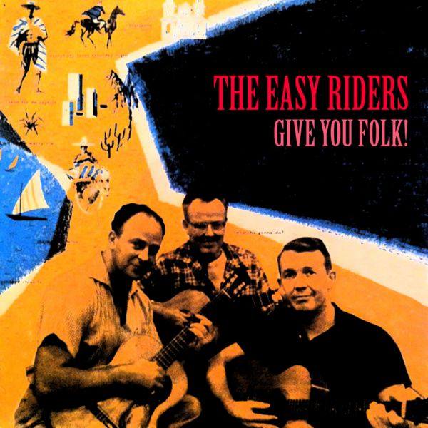 The Easy Riders - Give You Folk (Remastered) (2020) FLAC