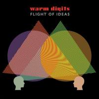 Warm Digits - Flight of Ideas (2020)